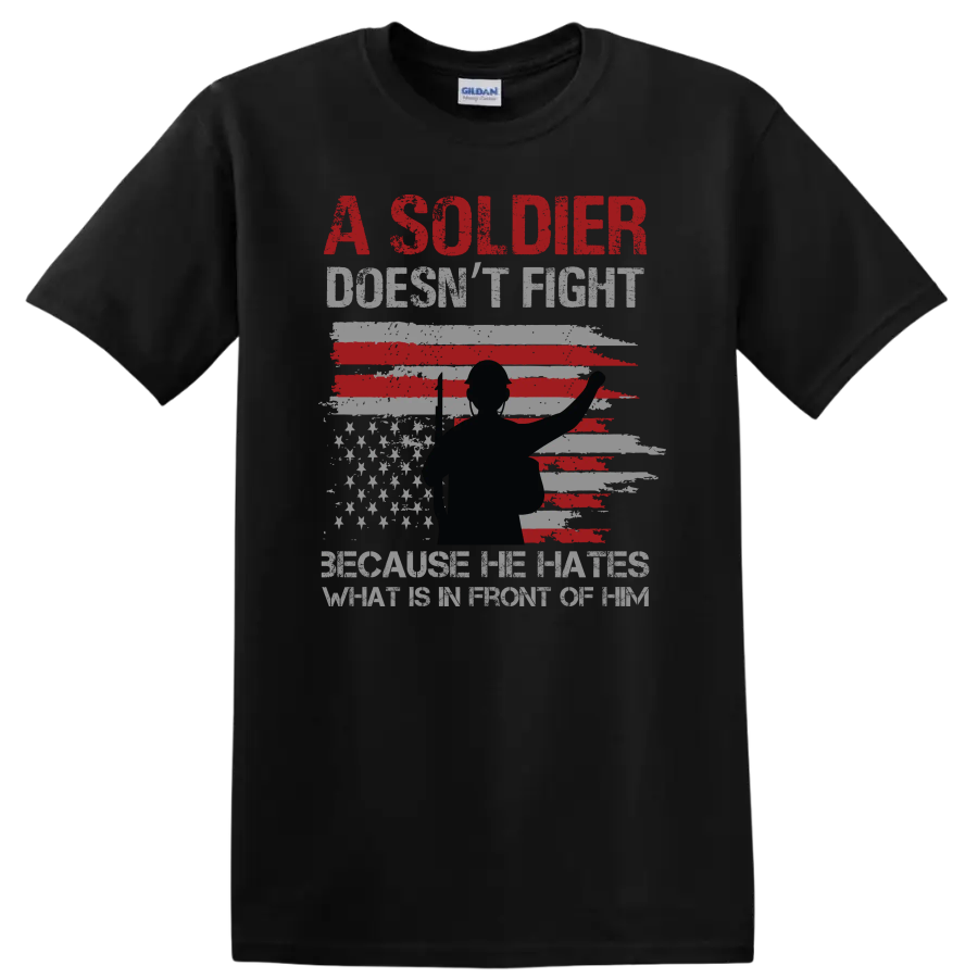 Soldier Doesn’t Fight T Shirt Military Pride American Flag Graphic Tee